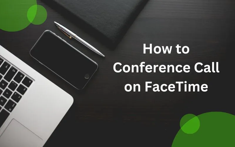 How to Conference Call on FaceTime