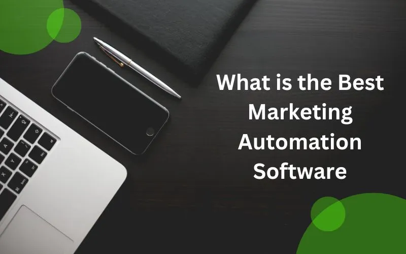 What is the Best Marketing Automation Software